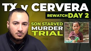 TX v Brandon Cervera Son Starved to Death Trial  Day 2 Rewatch [upl. by Bertilla]