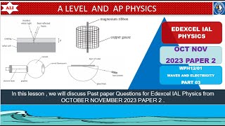 EDEXCEL IAL PHYSICS PAPER 2  WPH1201 OCTOBER NOVEMBER 2023  Unit 2  Part 03 [upl. by Rieger]