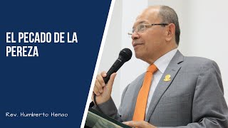 El Pecado de la Pereza ◄ Rev Humberto Henao► [upl. by Malloy952]