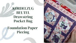 KordelzugBeutel mit Foundation Paper Piecing Blocks  Anleitung von ericaarndt [upl. by Gibson]