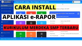 Cara Instal Aplikasi E Rapor Kurikulum Merdeka SMP Terbaru [upl. by Wein922]