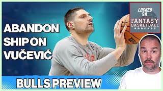 Why Nikola Vucevics NBA Fantasy Value Is Declining  Chicago Bulls Busts amp Sleepers [upl. by Atig]