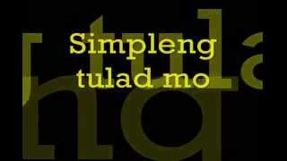 Simpleng Tulad Mo by MMJ Lyrics [upl. by Ahsikam]