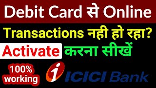 How To Activate Icici Debit Card Online Transaction  Icici Debit Card Online Transaction Activation [upl. by Wilhide301]