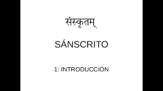 Sánscrito en español 1 Introducción actualizado [upl. by Anitselec]