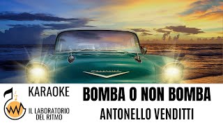 Bomba o non bomba Antonello Venditti Karaoke Instrumental Version [upl. by Giddings840]