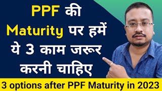 3 options after PPF Maturity  PPF extension rules 2023  choices one gets after ppf maturity [upl. by Obnukotalo]