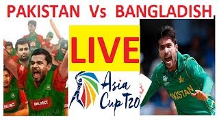 Asia Cup 2018  PAK Vs BANG Today Live Streaming Cricket Match [upl. by Eileme744]