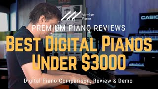 🎹Best Digital Pianos Under 3000 The Ultimate Buyers Guide🎹 [upl. by Alten]