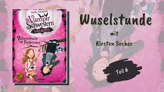 quotVampirschwestern Vollmondnacht mit Fledermausquot  Wuselstunde mit Kirsten  Teil 66 [upl. by Westerfield]