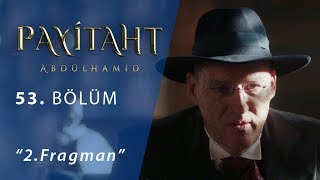 Payitaht Abdülhamid 53Bölüm 2Fragman [upl. by Nichol841]