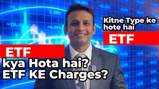 ETF kya hota hai  Types of ETF  ETF Kaise Trade Karte hai  ETF ke Charges [upl. by Gairc]