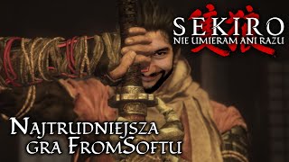 Najtrudniejsza gra Soulsbornekiro od FromSoftware  Sekiro Shadows Die Twice pt4 [upl. by Kennett894]