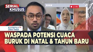 Full Waspada Prediksi BMKG amp Pakar soal Ancaman Cuaca Buruk Nataru 2025 [upl. by Eelarbed]