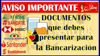 DOCUMENTOS QUE DEBES PRESENTAR EL DIA DE TU BANCARIZACIÓN [upl. by Arbrab923]