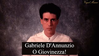 Gabriele DAnnunzio  O Giovinezza \ interpreta Virgal Masuri [upl. by Kannry]