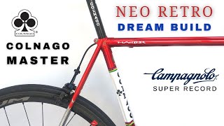 Colnago Master  Campagnolo Super Record 12s NEORETRO Build [upl. by Latreshia]