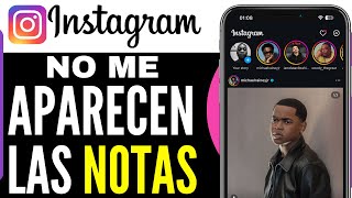 NO ME APARECEN las NOTAS en Instagram Guía Completa 2024 [upl. by Noeht]