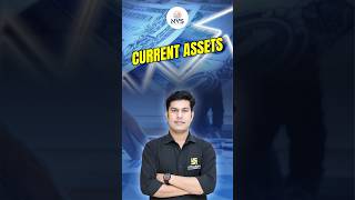 Current Assets  Type of Assets  commerce currentassets assets shorts  Pratap Sir [upl. by Nairadal980]