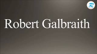 How to pronounce Robert Galbraith [upl. by Koehler276]