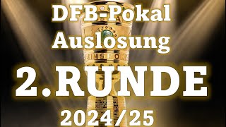 Auslosung 2 Runde DFB Pokal 2024 25 [upl. by Nylecoj]