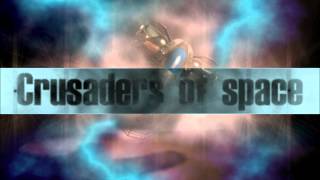 Crusaders Of Space OST  Main [upl. by Freddi]