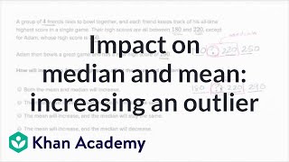 Impact on median and mean when increasing highest value  6th grade  Khan Academy [upl. by Ilek]