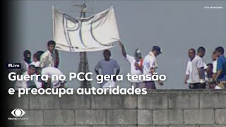 Guerra no PCC gera tensão e preocupa autoridades de segurança  Live [upl. by Annohsal]