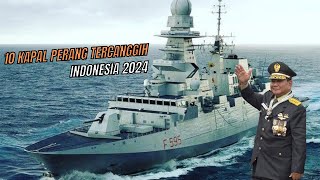 10 Kapal Perang Tercanggih Indonesia 2024 Kekuatan Militer Laut yang Mengguncang Dunia [upl. by Sisco41]