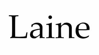 How to Pronounce Laine [upl. by Lleinad]