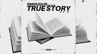 SinSquad Tugga MLoose amp Sneakz  True Story Part 2 Audio [upl. by Kopaz]