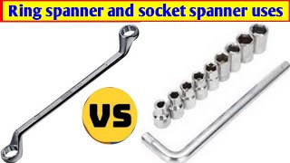 ring spanner and socket spanner difference  ring spanner and socket spanner uses [upl. by Radnaxela114]