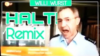 REMIX  Halt Bitte helfen sie mir ich bin in Gefahr  WILLI WURST [upl. by Alana485]