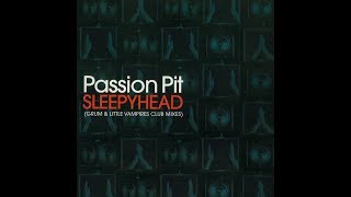 Passion Pit  Sleepyhead Grum Remix [upl. by Kuth]