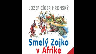 Smelý Zajko v Afrike  rozprávka hovorené slovo [upl. by Macdougall470]