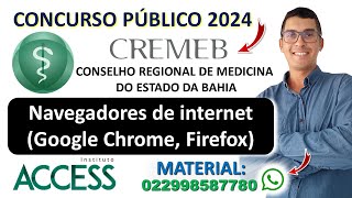 Navegadores de internet Google Chrome Firefox  Concurso CREMEB 2024  NOÇÕES DE INFORMÁTICA [upl. by Noscire]