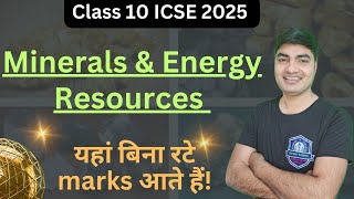 Minerals and Energy Resources Class 10 ICSE  Mineral Resources  Energy Resources [upl. by Suh]