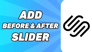 How to Add Before amp After Slider to Squarespace 2024 [upl. by Zetnom]