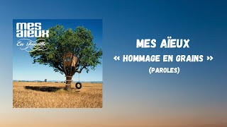 Mes Aïeux  Hommage en grains Paroles [upl. by Christine]