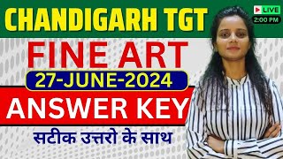 CHANDIGARH TGT FINE ART PAPER COMPLETE SOLUTION  27JUNE2024  DETAIL ANSWER KEY OUT [upl. by Nyllek]