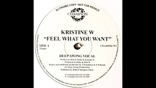 Kristine WFeel What You Want Deep Swing Vocal [upl. by Paryavi]