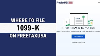 Where to File your 1099K on FreeTaxUSA StepByStep Guide [upl. by Aleak]