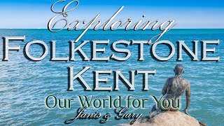 Exploring Folkestone in Kent [upl. by Lletniuq58]