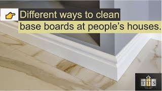 Different ways to clean base boards at people’s houses [upl. by Wehttan]