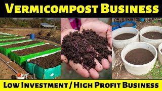 How to Start a Vermicompost Business  Low Investment  HighProfit Business [upl. by Gee]