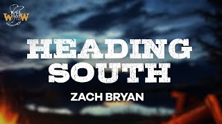 Zach Bryan  Heading South Lyrics [upl. by Faro897]