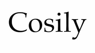 How to Pronounce Cosily [upl. by Annatnas]