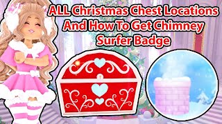 ALL Christmas Chest Locations And How To Get Chimney Surfer Badge Royale High Update [upl. by Rivers454]