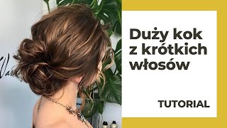 Fryzura z krótkich włosów  tutorial dla zaawansowanych [upl. by Eselehs]