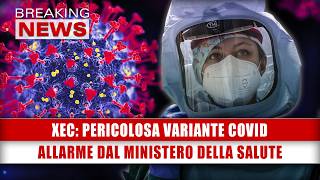 Xec Pericolosa Variante Covid Allarme Dal Ministero Della Salute [upl. by Nedry579]